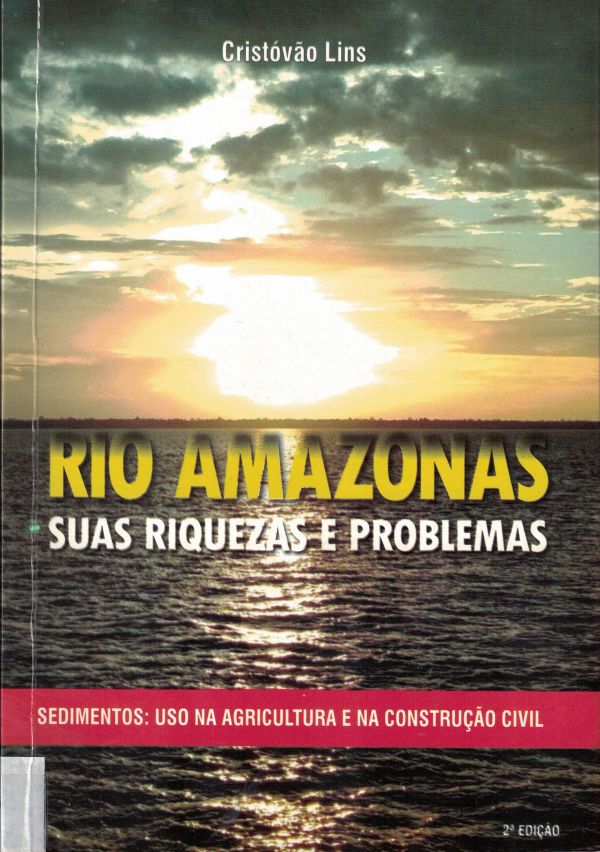 Rio Amazonas, suas riquezas e probllemas